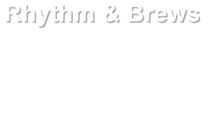 Rhythm & Brews