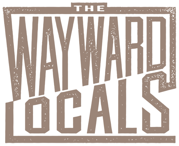 The Wayward Locals